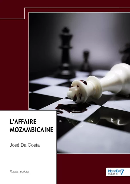 L'affaire mozambicaine - José Da Costa - Nombre7 Editions