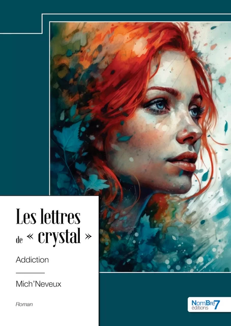 Les lettres de « crystal » -  Mich'Neveux - Nombre7 Editions