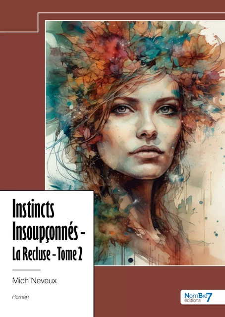 Instincts insoupçonnés -  Mich'Neveux - Nombre7 Editions