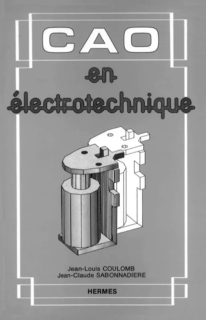 CAO en électrotechnique -  COULOMB - Hermes Science Publications