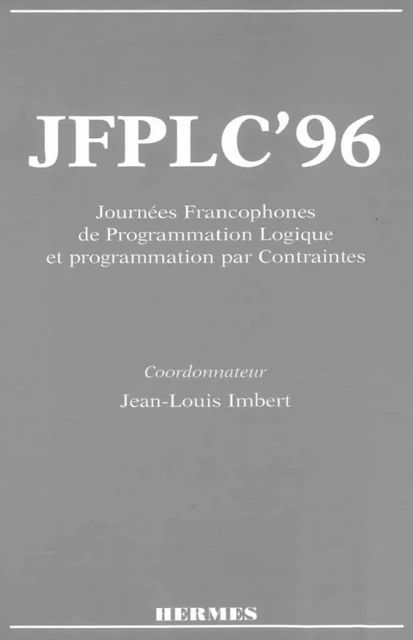 JFPLC '96 : Journées Francophones de Programmation Logique et Programmation par contraintes -  IMBERT - Hermes Science Publications