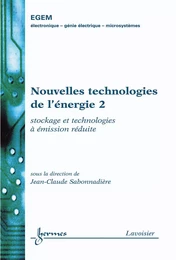 Nouvelles technologies de l'énergie 2: Stockage et technologies à émission réduite (Traité EGEM, série génie électrique)