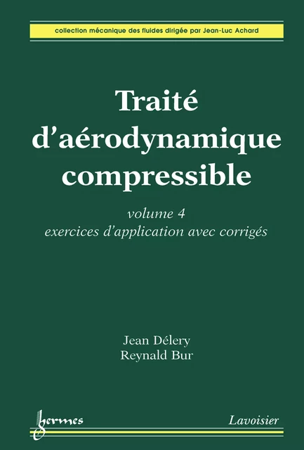 Traité d'aérodynamique compressible, volume 4 - Jean Délery, Reynald Bur - Hermes Science Publications