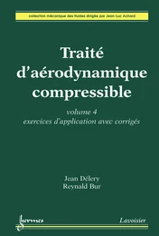 Traité d'aérodynamique compressible, volume 4