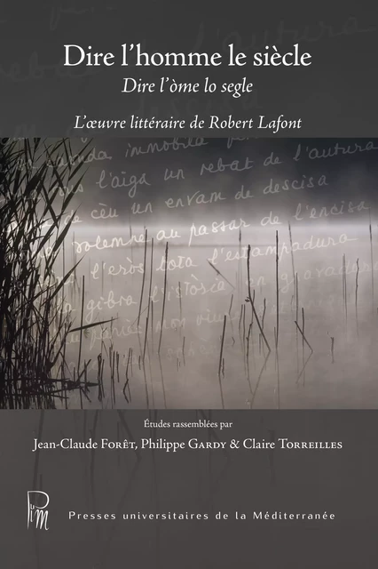 Dire l’homme le siècle / Dire l’òme lo segle -  - Presses universitaires de la Méditerranée