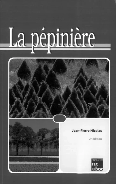 La pépinière (2° édition) - Jean-Pierre Nicolas - Tec & Doc