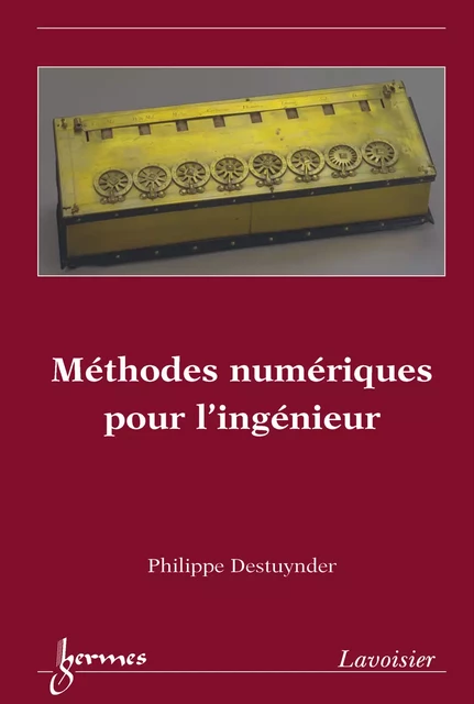 Méthodes numériques pour l'ingénieur - Philippe Destuynder - Hermes Science Publications