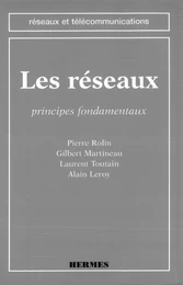 Les réseaux: Principes fondamentaux (coll. Réseaux et télécommunications)