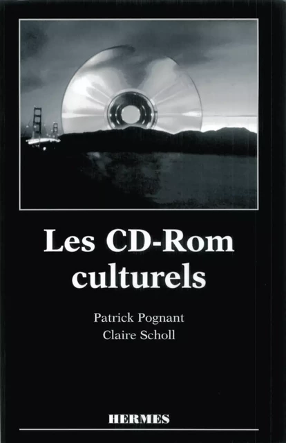 Les CD-ROM culturels -  POGNANT - Hermes Science Publications