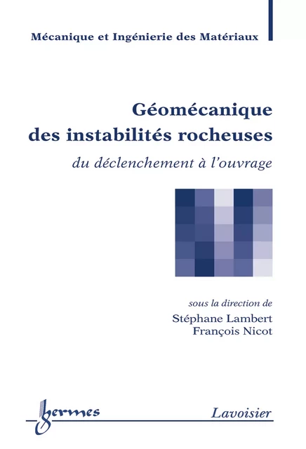 Géomécanique des instabilités rocheuses (traité MIM) - Stéphane Lambert, François Nicot - Hermes Science Publications