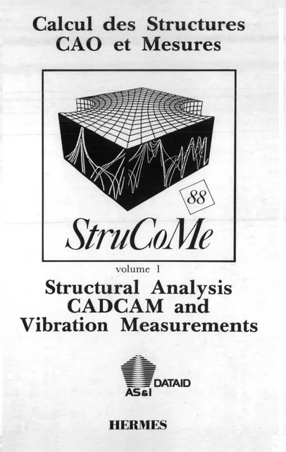 Strucome 88 : calcul des structures CAO et mesures (Actes du congrès international, 2/4 Novembre 1988, Paris) en 2 volumes - Auteurs Collectif - Hermes Science Publications