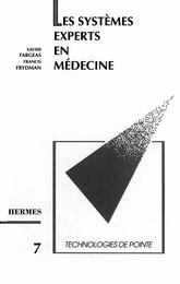 Les systèmes experts en médecine (Technologies de pointe 7)