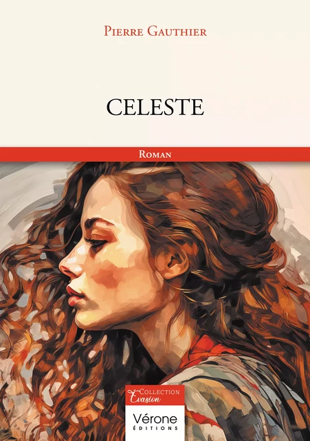 Celeste - Gauthier Pierre - Editions Vérone