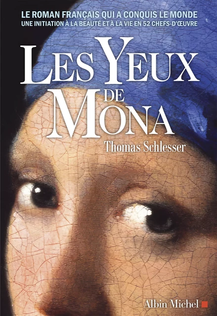 Les Yeux de Mona - Thomas Schlesser - Albin Michel