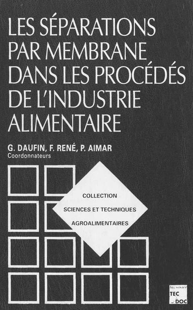 Procédés à membranes dans l'industrie alimentaire -  DAUFIN - Tec & Doc