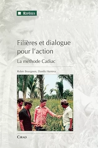 Filières et dialogue pour l'action - Robin Bourgeois, Danilo Herrera - Quae