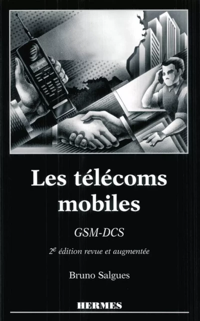 Les télécoms mobiles GSM-DCS - Bruno Salgues - Hermes Science Publications