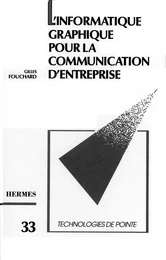 L'informatique graphique pour la communication d'entreprise (Technologie de pointe 33)