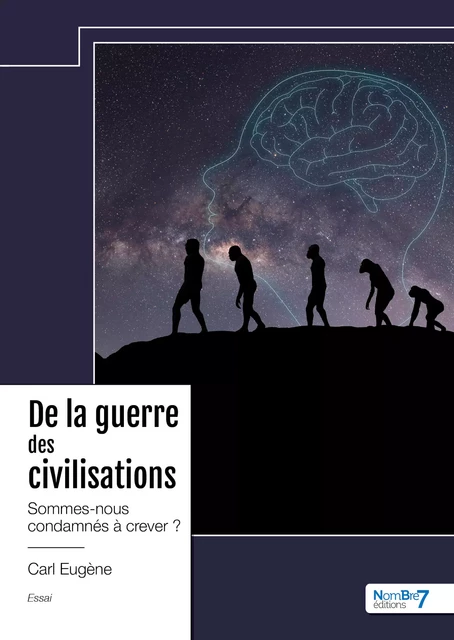 De la guerre des civilisations - Carl Eugène - Nombre7 Editions