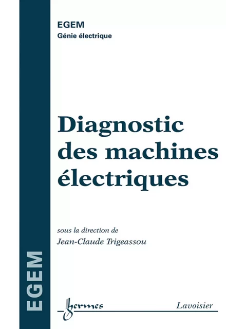 Diagnostic des machines - Jean-Claude Trigeassou - Hermes Science Publications