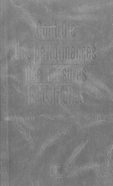 Contrôle des performances des mesures industrielles -  CETAMA, Michèle Neuilly - Tec & Doc