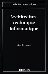 Architecture technique informatique (coll. Informatique)