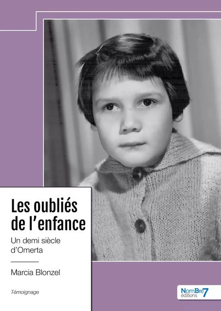 Les oubliés de l'enfance - Marcia Blonzel - Nombre7 Editions