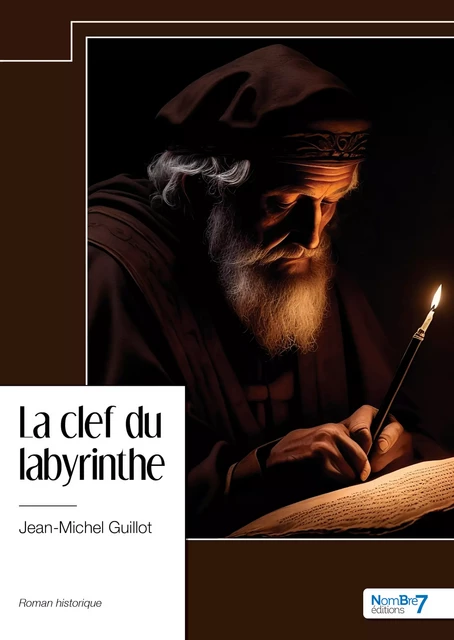 La clef du labyrinthe - Jean-Michel Guillot - Nombre7 Editions