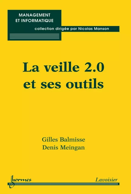 La veille 2.0 et ses outils - Gilles Balmisse, Denis Meingan - Hermes Science Publications