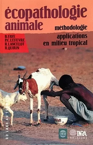 Écopathologie animale - Bernard Faye, Renaud Lancelot, René Quirin, Pierre-Charles Lefèvre - Quae