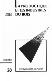 La productique et les industries du bois (Technologies de pointe, 28)