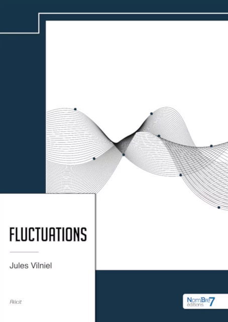 Fluctuations - Jules Vilniel - Nombre7 Editions