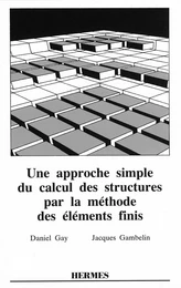 Une approche simple du calcul des structures par la méthode des éléments finis