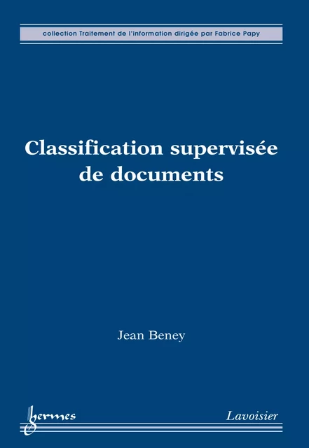 Classification supervisée de documents - Jean Beney - Hermes Science Publications