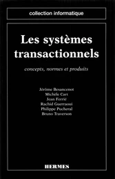 Les systèmes transactionnels: concepts, normes et produits. (Coll. Informatique)