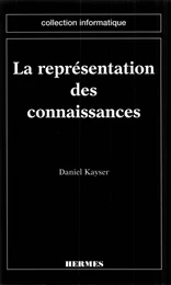 La représentation des connaissances (coll. Informatique)