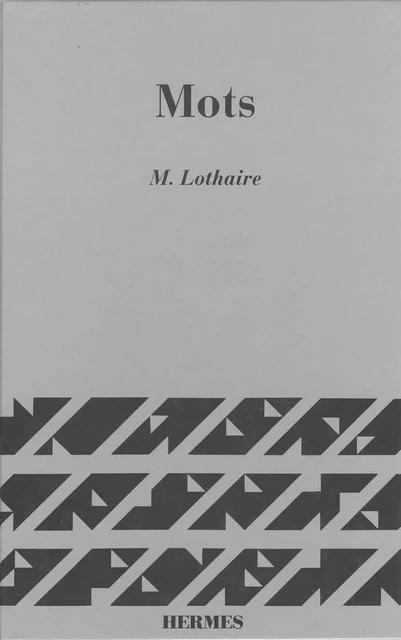 Mots Mélanges offerts à M.P Schutzenberger (coll. Langue, raisonnement, calcul) -  LOTHAIRE - Hermes Science Publications