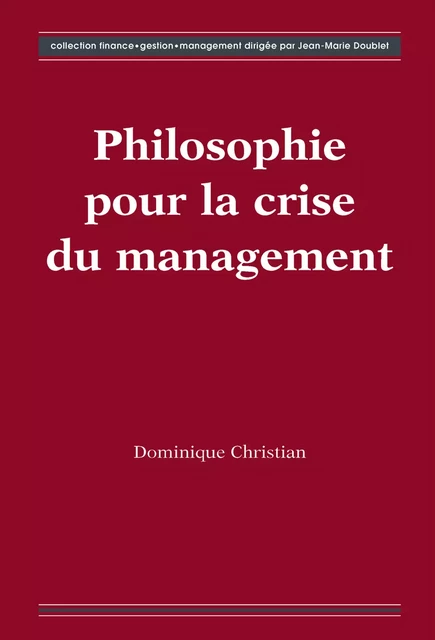 Philosophie pour la crise du management - Dominique Christian - Hermes Science Publications