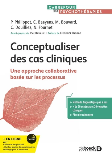 Conceptualiser des cas cliniques - Joël Billieux, Pierre Philippot, Céline Baeyens, Martine Bouvard, Céline Douilliez, Nathalie Fournet - De Boeck Supérieur