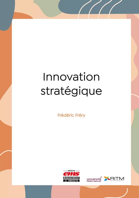 Innovation stratégique - Frédéric Fréry - Éditions EMS