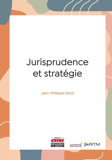 Jurisprudence et stratégie - Jean-Philippe Denis - Éditions EMS