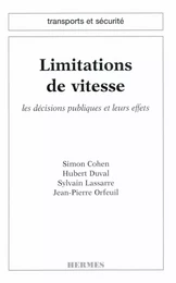 Limitations de vitesse : les décisions publiques et leurs effets (coll. transports et sécurité)