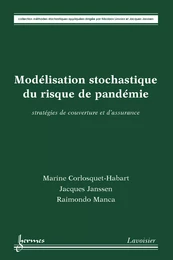 Modélisation stochastique du risque de pandémie : stratégies de couverture et d'assurance