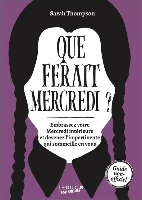 Que ferait Mercredi ? - Sarah Thompson - Éditions Leduc