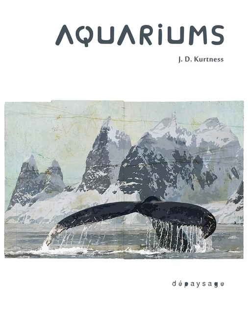 Aquariums - J. D. Kurtness - Dépaysage