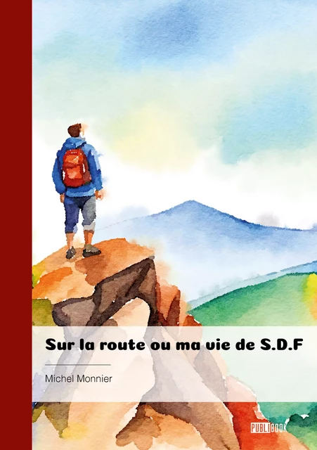 Sur la route ou ma vie de S.D.F - Michel Monnier - Publibook