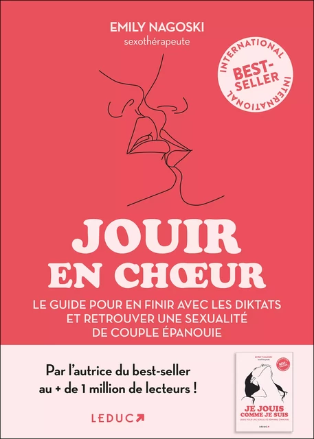 Jouir en chœur : Le guide pour en finir avec les diktats - Emily Nagoski - Éditions Leduc