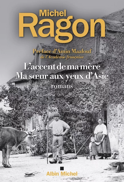 L'Accent de ma mère -suivi de- Ma soeur aux yeux d'Asie - Michel Ragon - Albin Michel