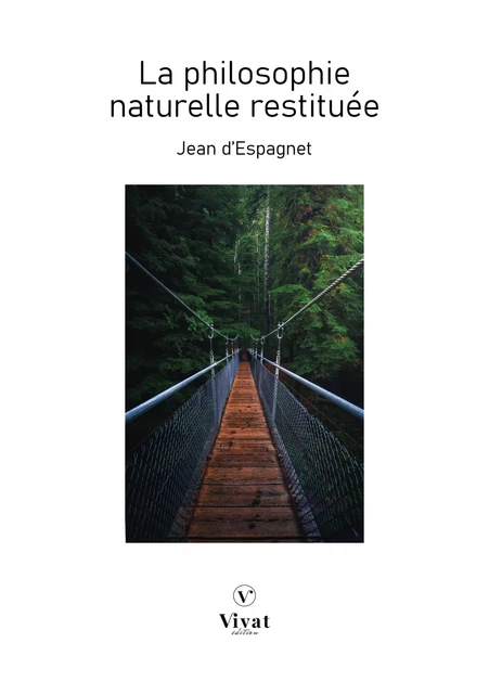 La philosophie naturelle restituée - Jean d'Espagnet - LES EDITIONS VIVAT