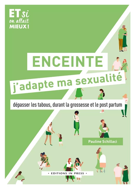 Enceinte, j’adapte ma sexualité ! - Pauline Schillaci - Éditions In Press